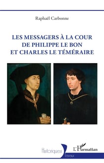 Les messagers à la cour de Philippe le Bon et Charles le Téméraire