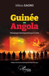Guinée-Angola, témoignages historiques de la guerre civile