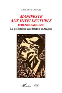 Manifeste aux intellectuels d'Henri Barbusse : La polémique avec Breton et Aragon