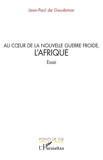 Au coeur de la nouvelle guerre froide, l'Afrique