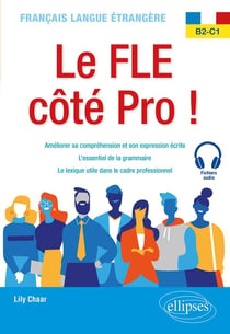 Français langue étrangere : le FLE côté pro ! B2-C1