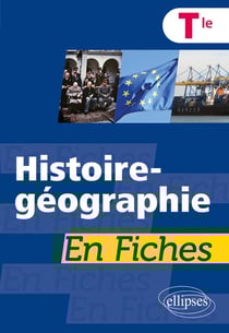 Histoire-géographie en fiches : terminale