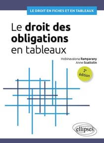 Le droit des obligations en tableaux : Contrat, quasi-contrat et responsabilité (2e édition)