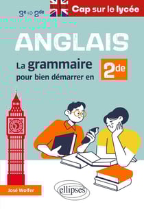 Anglais : Cap sur le lycée - La grammaire pour bien démarrer en seconde