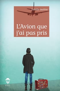L'avion que j'ai pas pris