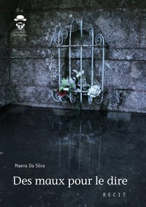 Des maux pour le dire