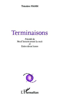 Terminaisons - neuf heures avant la nuit - entre deux lunes