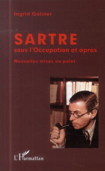 Sartre sous l'occupation et après - nouvelles mises au point
