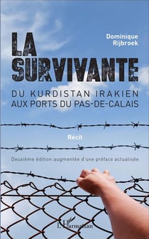 La survivante - du Kurdistan irakien aux ports du Pas-de-Calais