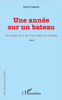 Une année sur un bateau - une année de la vie d'une classe de troisième