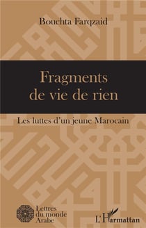 Fragments de vie de rien - les luttes d'un jeune marocain