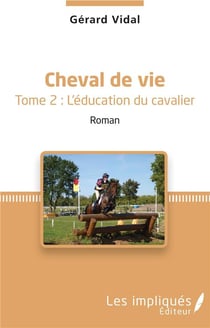 Cheval de vie t.2 - l'éducation du cavalier