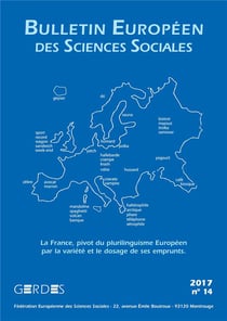 Bulletin europeen des sciences sociales n.14 : la france, pivot du plurilinguisme européen par la variété et le dosage de ses emprunts
