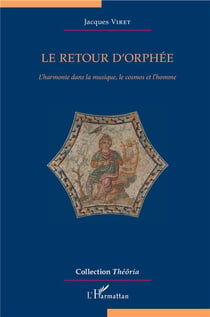 Le retour d'Orphée - l'harmonie dans la musique, le cosmos et l'homme
