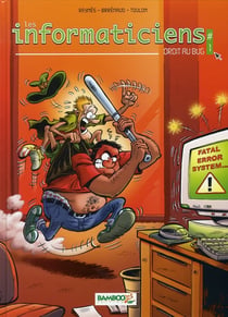 Les informaticiens Tome 1 - droit au bug