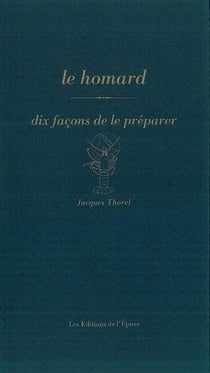 Dix façons de le préparer : le homard