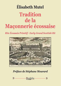 Tradition de la maçonnerie écossaise : Rite écossais primitif - Early grand scottish rit