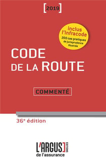 Code de la route - commmenté (édition 2019)