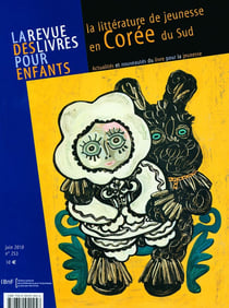 La revue des livres pour enfants n.253 : la littérature de jeunesse en Corée du Sud