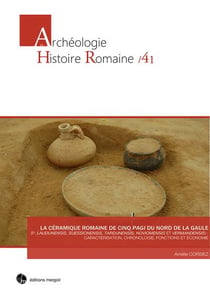 La céramique romaine de cinq pagi du Nord de la Gaule