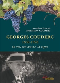 Georges couderc - sa vie, son oeuvre, la vigne