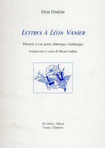 FENEON Félix, Lettres à Léon vanier. Prétexte à une petite chronique vanièresque