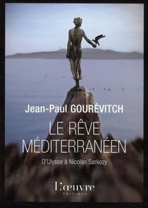 Le rêve méditerranéen d'ulysse à nicolas sarkozy