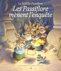 La famille Passiflore : Les Passiflore mènent l'enquête