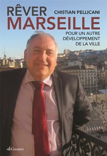 Rêver Marseille - pour un autre développement de la ville