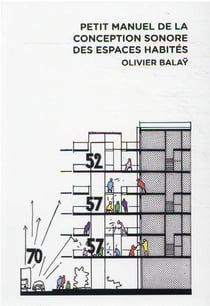 Petit manuel de la conception sonore des espaces habités
