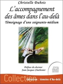 L'accompagnement des ames dans l'au-dela - temoignage d'une soignante-medium