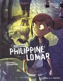 Les enquêtes polar de Philippine Lomar Tome 1 : scélérats qui rackettent