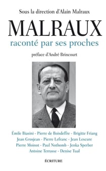 Malraux raconté par ses intimes