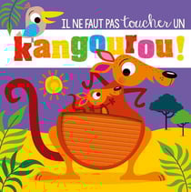 Il ne faut pas toucher un kangourou