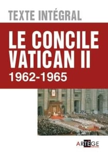 Le concile Vatican II - 1962-1965 - texte intégral