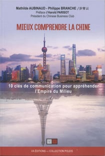 Mieux comprendre la Chine - 10 clés de communication pour appréhender l'Empire du Milieu