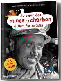 Au coeur des mines de charbon du Nord pas de Calais (édition 2017)