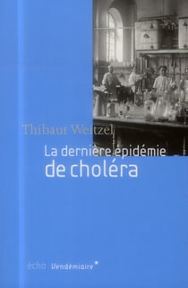 La dernière épidemie de choléra