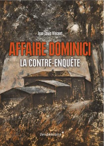 L'affaire Dominici, la contre-enquête
