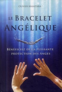 Le bracelet angélique - bénéficiez de la puissante protection des anges