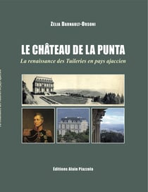 Le château de la Punta - la renaissance des Tuileries en pays ajaccien