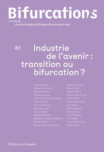 Revue Bifurcation/s n.3 : Industrie de l'avenir : Transition ou bifurcation ?