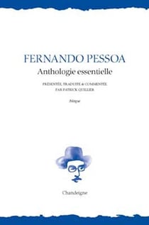 Fernando Pessoa : anthologie essentielle