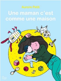Une maman, c'est comme une maison