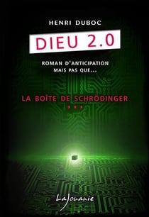 Dieu 2.0 t.3 - la boîte de schröndinger