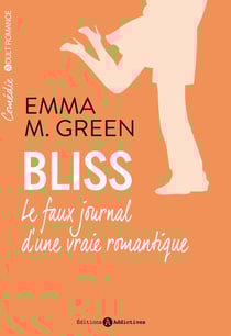 Bliss - le faux journal d'une vraie romantique Tome 1