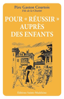 Pour «réussir» auprès des enfants