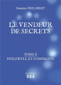 Le vendeur de secrets Tome 1 - Phillwell et compagnie