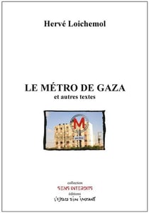 Le Métro de Gaza et autres textes