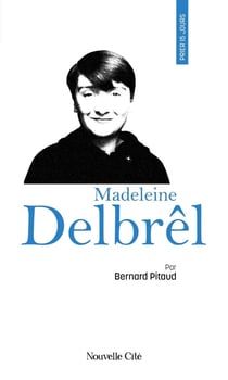 Prier 15 jours avec... Tome 29 : Madeleine Delbrêl